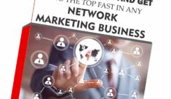 How to Recruit and Get to the Top Fast in Any Network Marketing Business