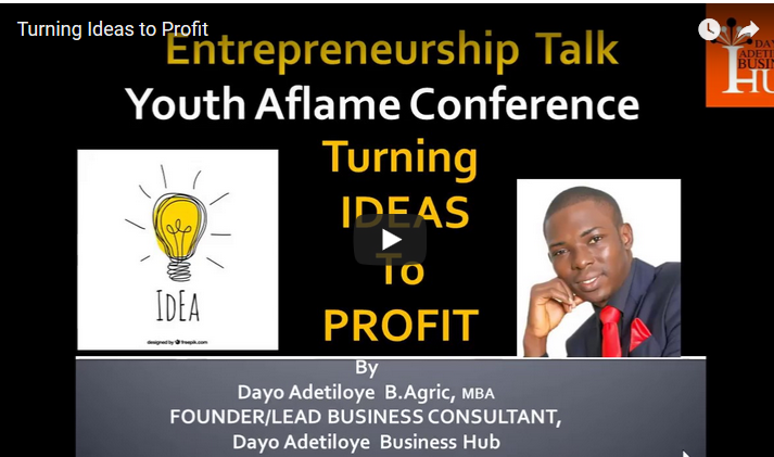 Video Training by Dayo Adetiloye Titled: Turning your Idea to Profit