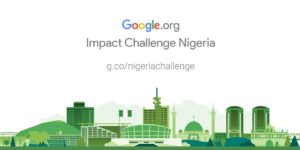 Apply for Google Entrepreneurship competition Impact Challenge in Nigeria 2018