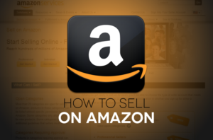 HOW TO SELL ON AMAZON