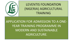 Leventis Foundation Nigeria One Year Training Programme in Modern and Sustainable Agriculture 2019/2020