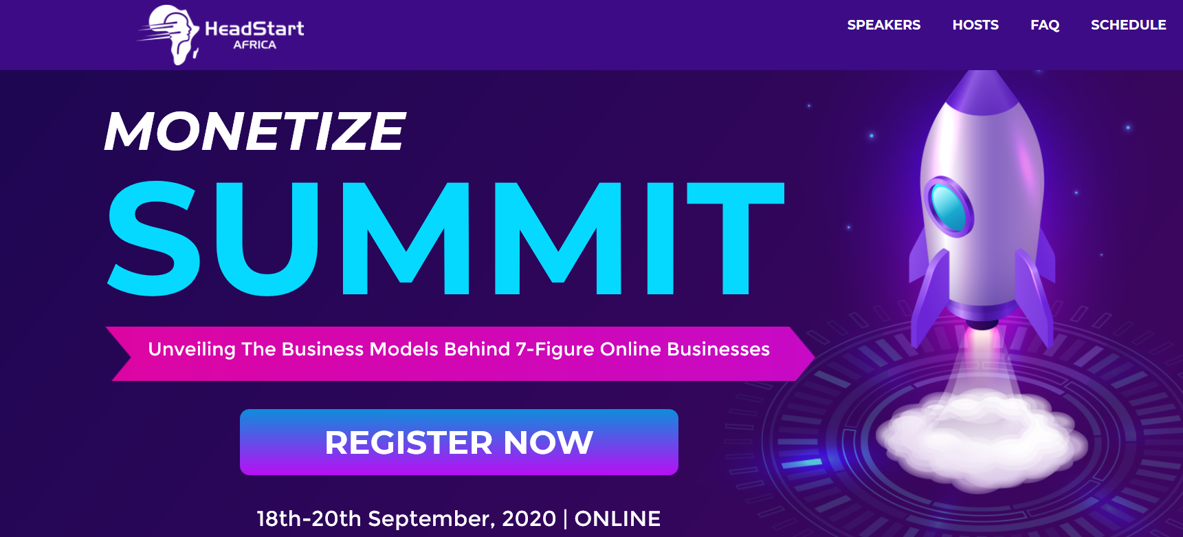 Apply to attend Monetize Summit 2020: Unveiling The Business Models Behind 7-Figure Online Businesses organised by John Obidi of HeadStart Africa.