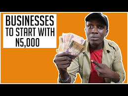 3 Businesses you can start with N5,000 in Nigeria