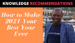 How to Make 2021 Your Best Year Ever [ KNOWLEDGE RECOMMENDATIONS ]