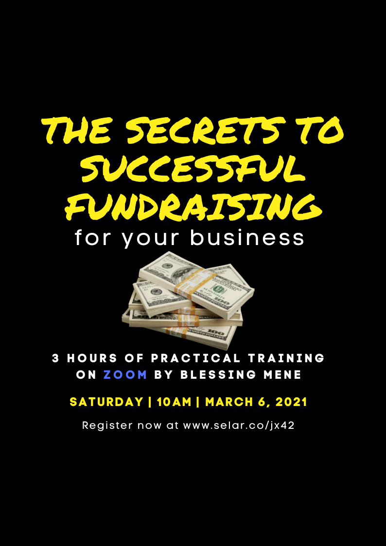 THE SECRETS OF SUCCESSFUL FUNDRAISING FOR YOUR BUSINESS BY BLESSING MENE