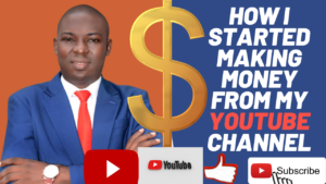 How I started Making Money from my YouTube Channel