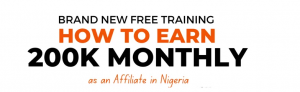 Free Training: How to earn 50k-200k Monthly as an affiliate in Nigeria.