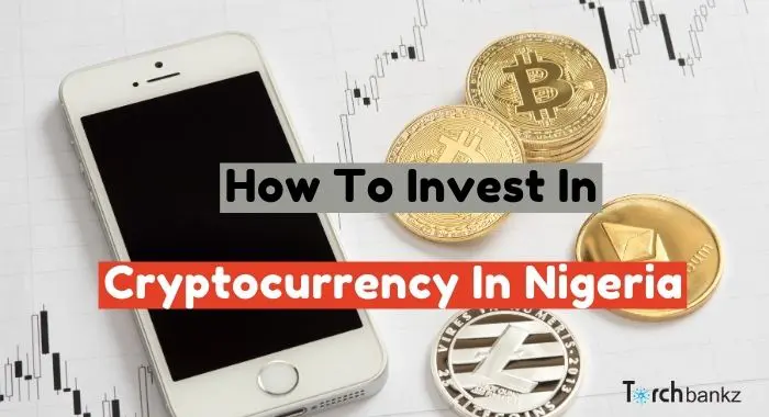 How to invest in Cryptocurrency in Nigeria