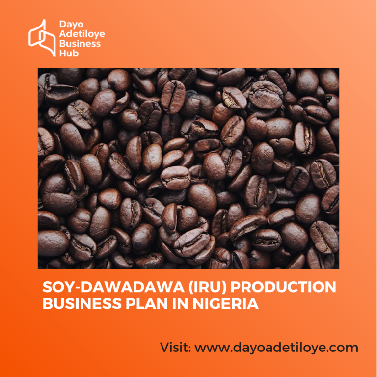 SOY-DAWADAWA (IRU) PRODUCTION BUSINESS PLAN IN NIGERIA