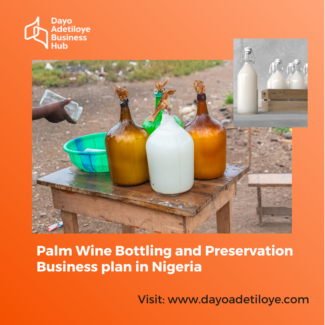 Palm Wine Bottling and Preservation Business Plan in Nigeria