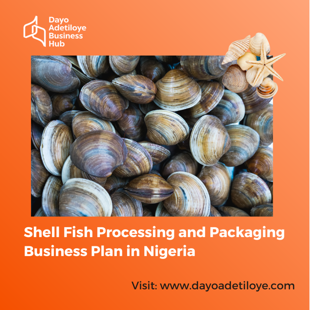 Shell Fish Processing and Packaging Business Plan in Nigeria