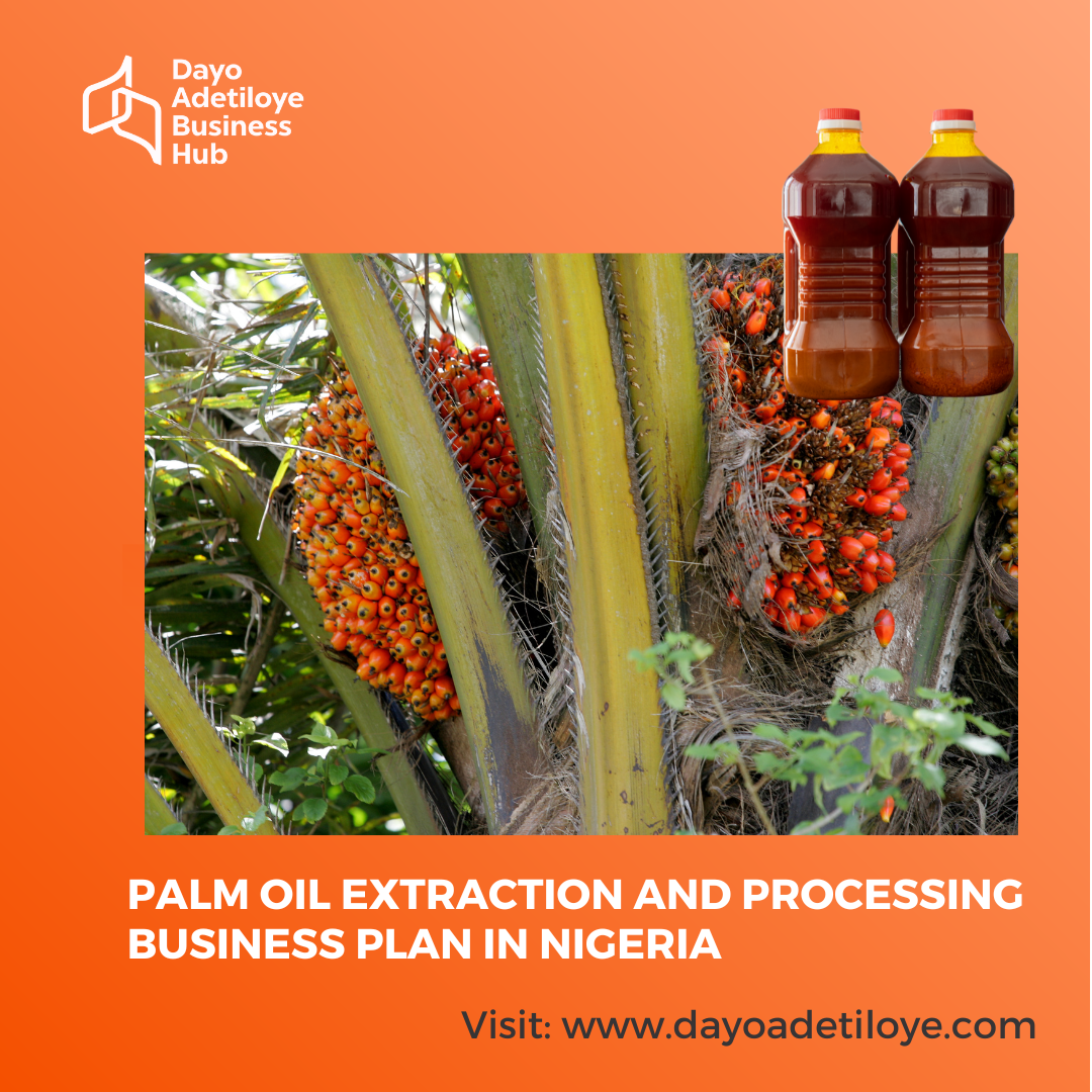 Palm Oil Extraction and Processing Business Plan in Nigeria