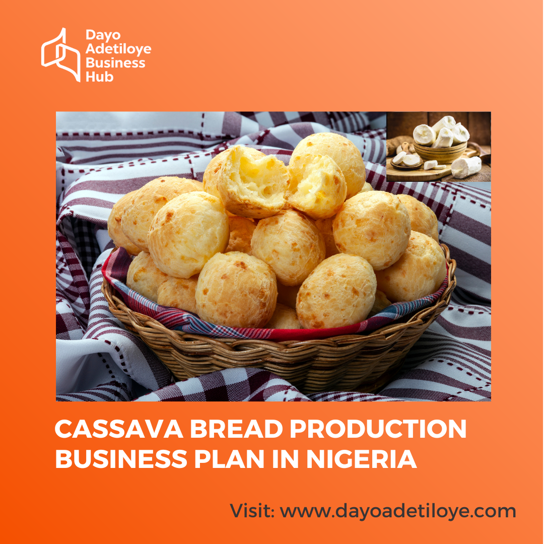 CASSAVA BREAD PRODUCTION BUSINESS PLAN IN NIGERIA