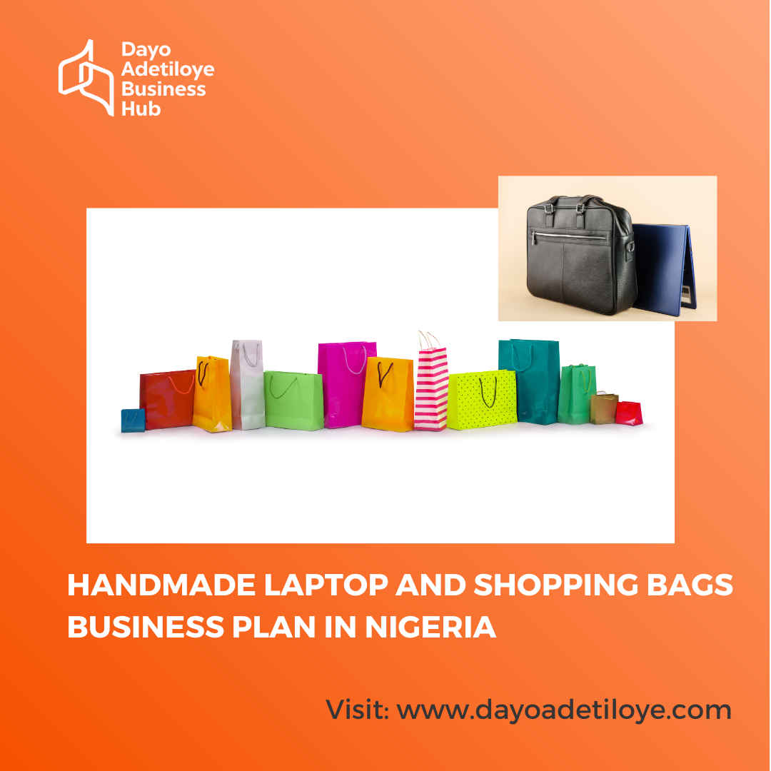 Handmade laptop and shopping bags Business Plan in Nigeria
