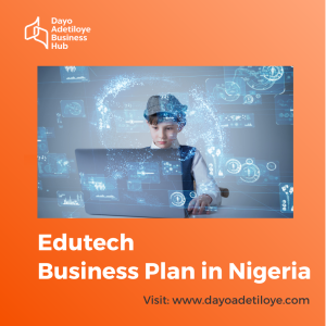 EDU TECH BUSINESS PLAN IN NIGERIA