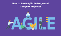 How to Scale Agile for Large and Complex Projects?