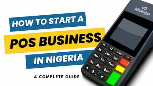 How to Start a POS Business in Nigeria (Updated Guide 2025)