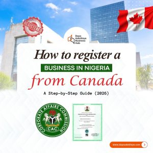 How to Register a Business in Nigeria from Canada: A Step-by-Step Guide (2026)